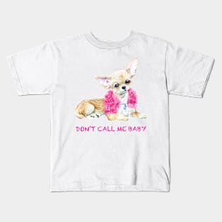 Don't call me baby Kids T-Shirt